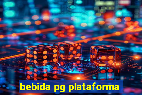 bebida pg plataforma